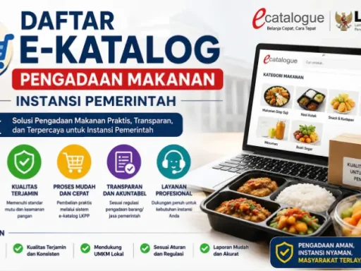 Cara Daftar E-Katalog Pengadaan Makanan Instansi Pemerintah