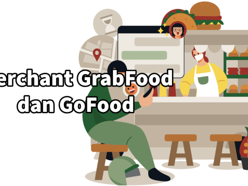 Cara Daftar Merchant GrabFood dan GoFood untuk Warung Makan Baru agar Laris Manis