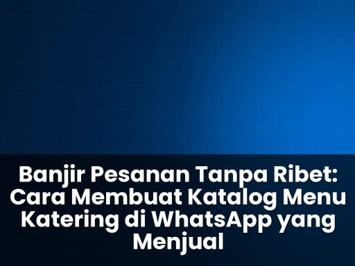cara membuat katalog menu katering di WhatsApp