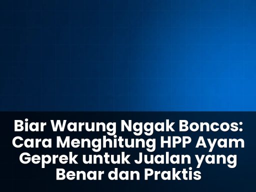 cara menghitung HPP ayam geprek untuk jualan