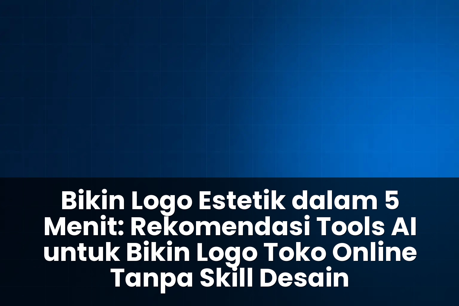 tools ai untuk bikin logo toko online tanpa skill desain