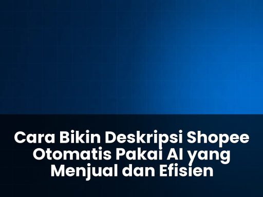 cara bikin deskripsi shopee otomatis pakai ai