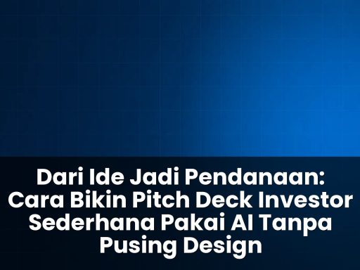 cara bikin pitch deck investor sederhana pakai ai