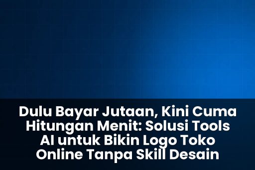 tools ai untuk bikin logo toko online tanpa skill desain