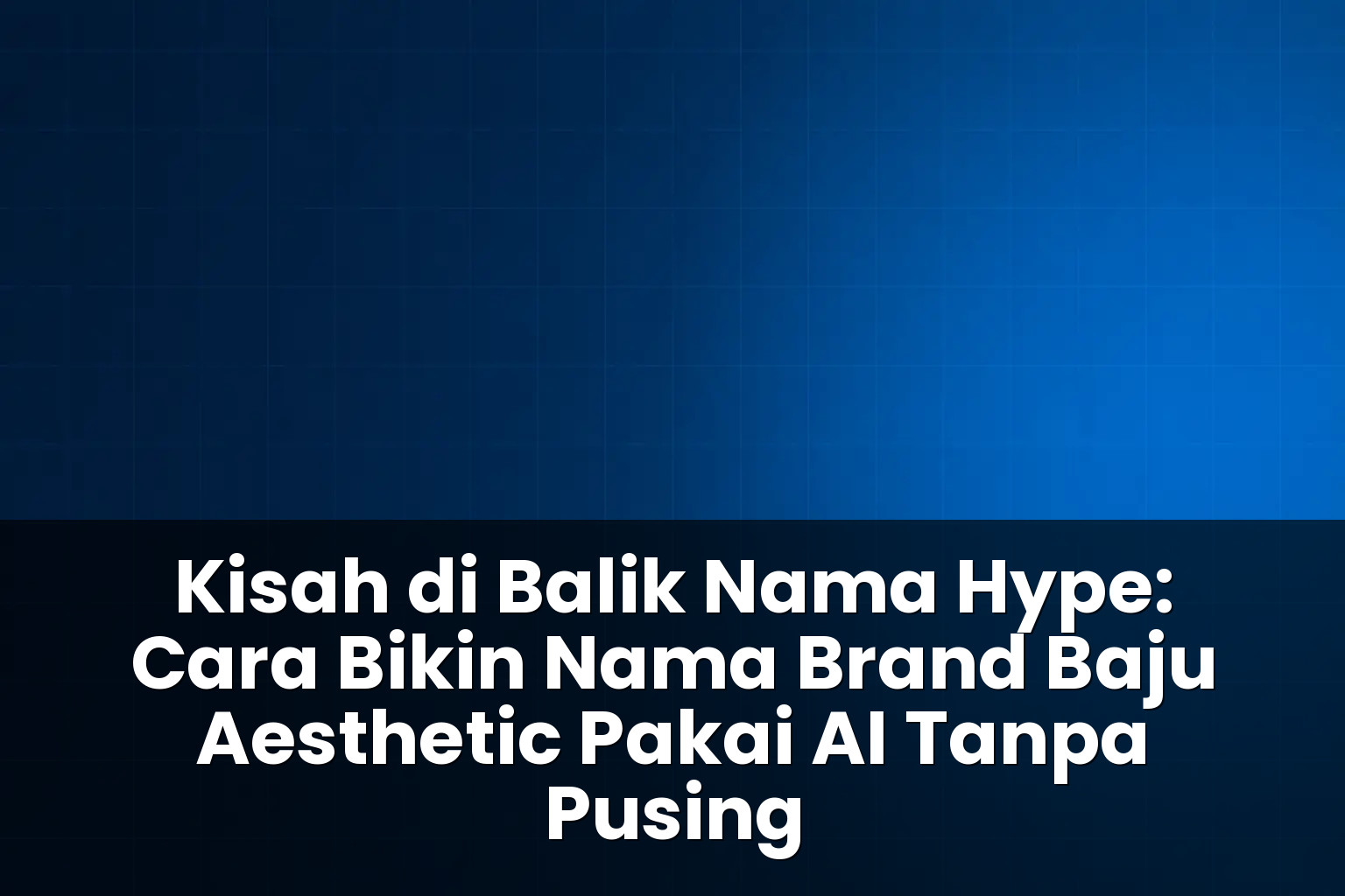 cara bikin nama brand baju aesthetic pakai ai