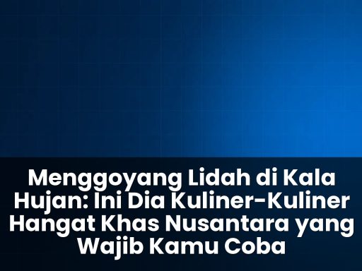 Ini dia kuliner-kuliner hangat khas Nusantara