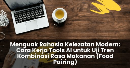 ​Tools AI untuk uji tren kombinasi rasa makanan (food pairing)