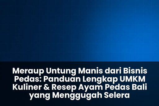 UMKM kuliner & resep Ayam Pedas Bali