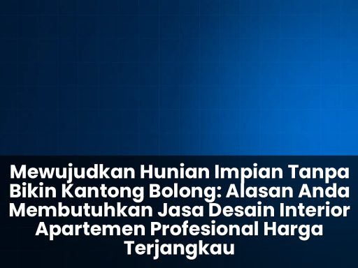 jasa desain interior apartemen profesional harga terjangkau