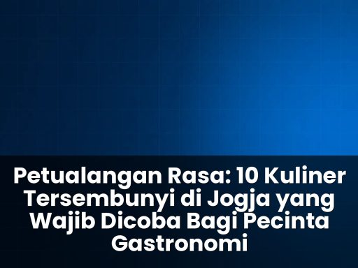 10 Kuliner Tersembunyi di Jogja yang Wajib Dicoba