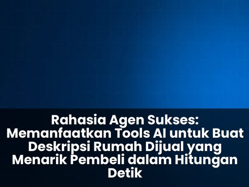 Tools AI untuk buat deskripsi rumah dijual yang menarik pembeli
