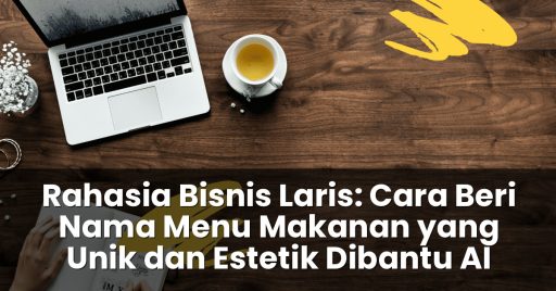 ​Cara beri nama menu makanan yang unik dan estetik dibantu AI