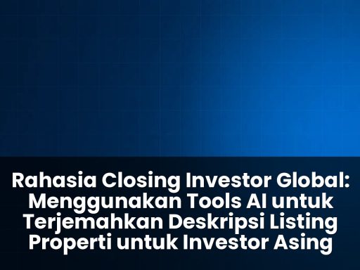 Tools AI untuk terjemahkan deskripsi listing properti untuk investor asing