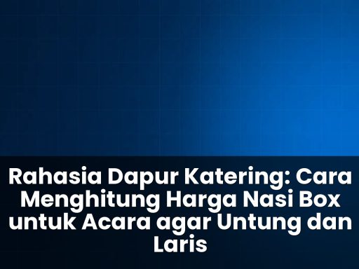 cara menghitung harga nasi box untuk acara