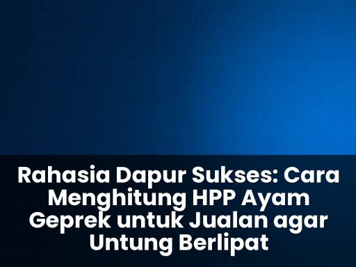 cara menghitung HPP ayam geprek untuk jualan