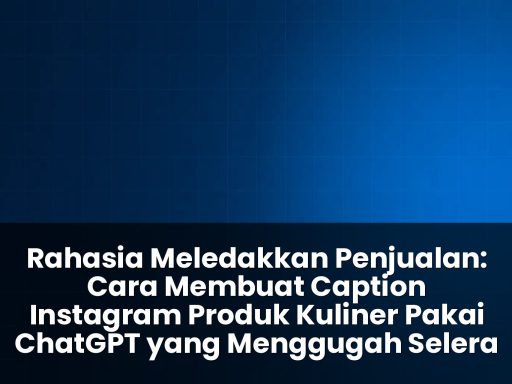 cara membuat caption instagram produk kuliner pakai chatgpt
