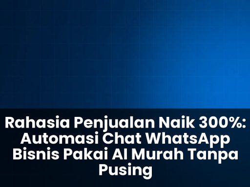 automasi chat whatsapp bisnis pakai ai murah