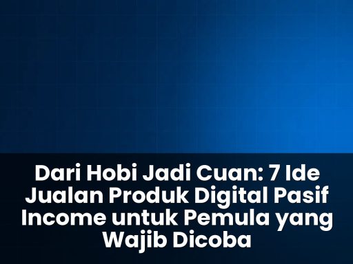 ide jualan produk digital pasif income untuk pemula