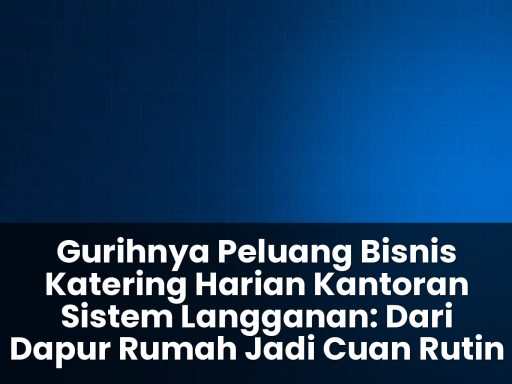 peluang bisnis katering harian kantoran sistem langganan