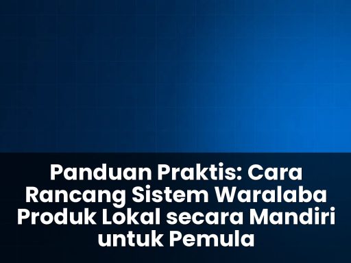 cara rancang sistem waralaba produk lokal secara mandiri